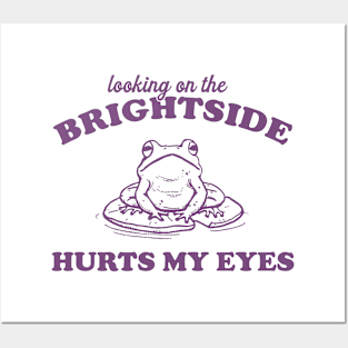 Looking On The Brightside Hurts My Eyes Retro T-Shirt, Funny Frog T-shirt, Sarcastic Sayings Shirt, Vintage 90s Gag Unisex Posters and Art